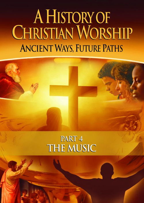 A History of Christian Worship - Part 4 (2010) poster