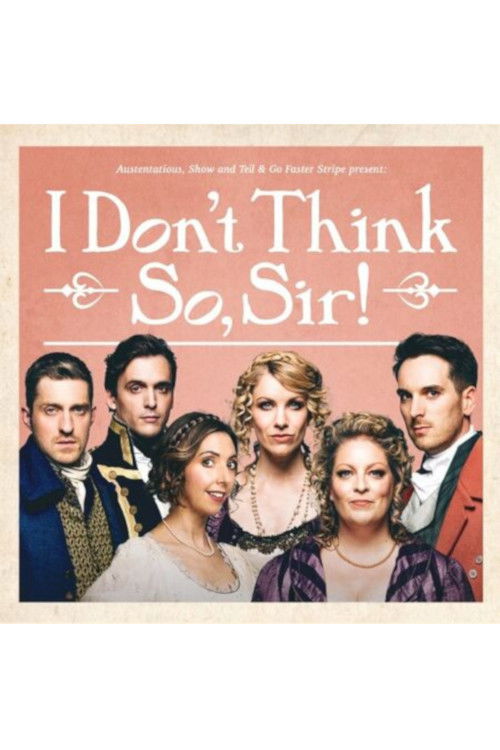 Austentatious - I Don't Think So, Sir (2024) poster