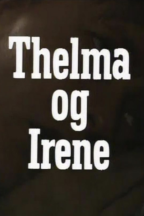Thelma og Irene (1977) poster