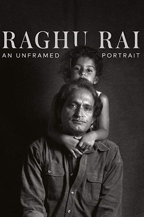 Raghu Rai: An Unframed Portrait (2018) poster