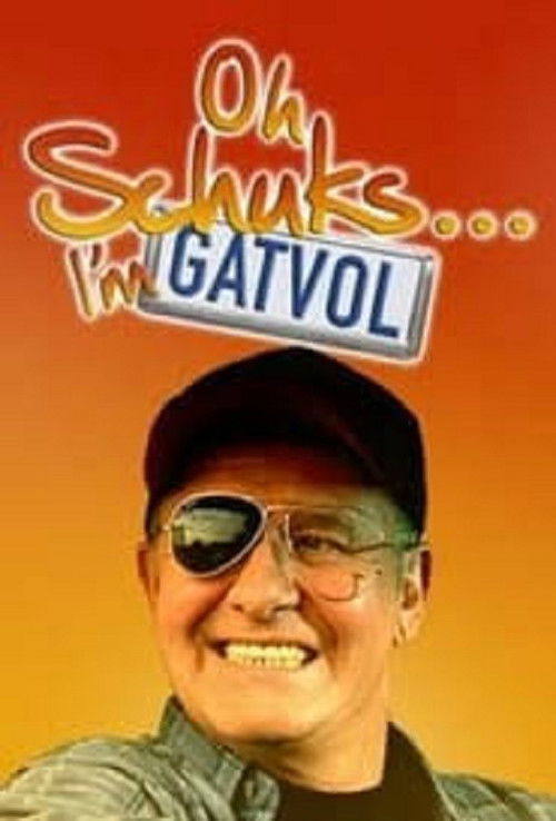 Oh Schuks... I'm Gatvol! (2004) poster