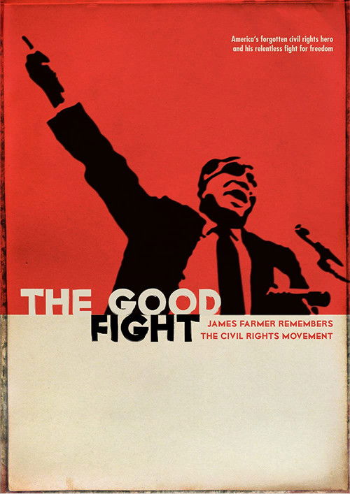 The Good Fight: James Farmer Remembers the Civil Rights Movement (2009) poster