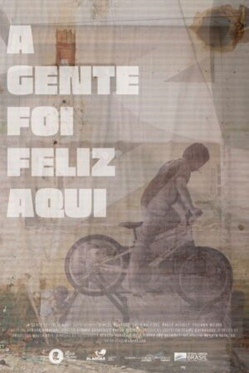 A gente foi feliz aqui (2021) poster