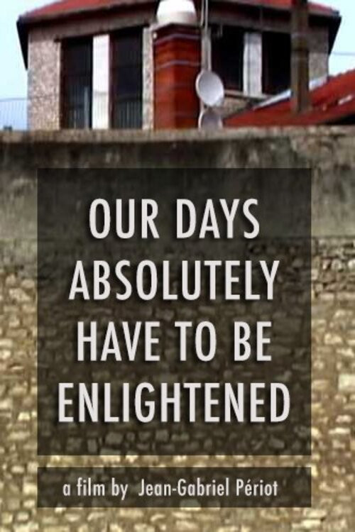 Our Days, Absolutely, Have to Be Enlightened (2012) poster