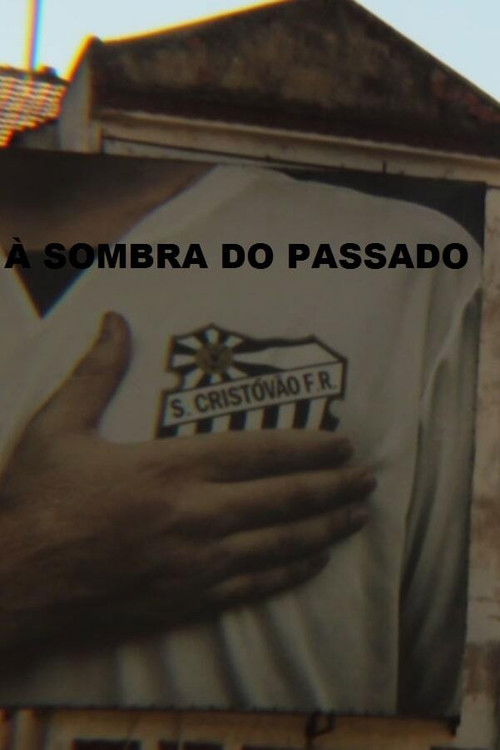 São Cristóvão – À Sombra do Passado (2020) poster