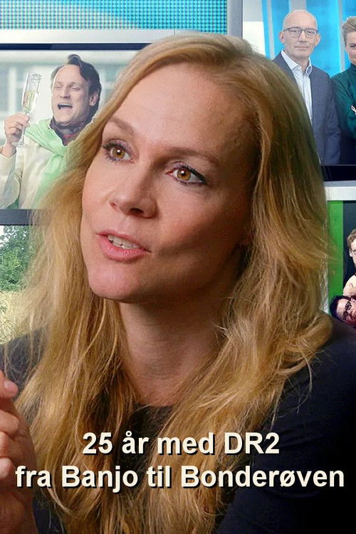 25 år med DR2 - fra Banjo til Bonderøven (2021) poster