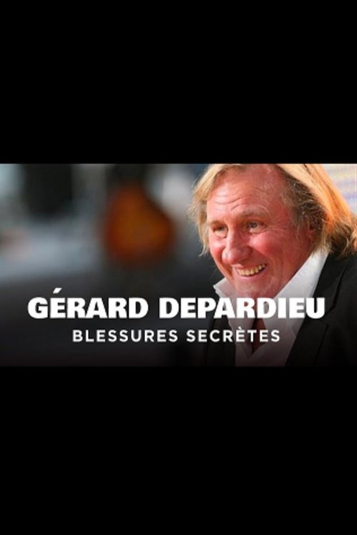 Gérard Depardieu, blessures secrètes (2009) poster