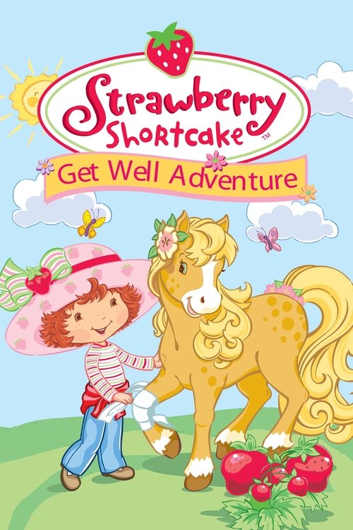 Strawberry Shortcake: Get Well Adventure (2003) poster