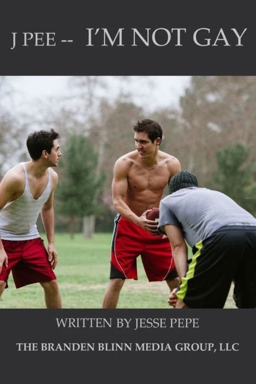 J Pee: I'm Not Gay (2013) poster