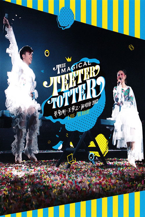 张敬轩·王菀之The Magical Teeter Totter演唱会 (2017) poster