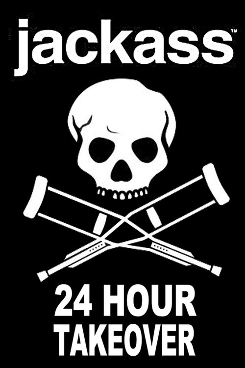 Jackass: 24 Hour Takeover (2008) poster