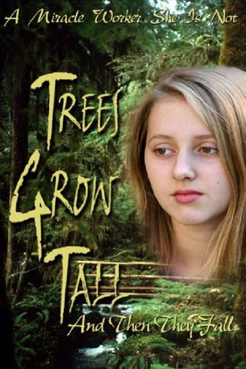 Trees Grow Tall and Then They Fall (2005) poster