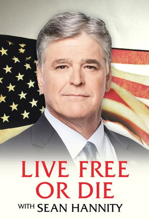Live Free or Die with Sean Hannity (2020) poster