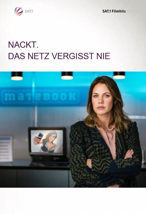 Nackt. Das Netz vergisst nie. (2017) poster