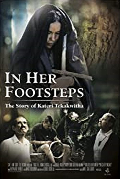 In Her Footsteps: The Story of Kateri Tekakwitha (2014) poster