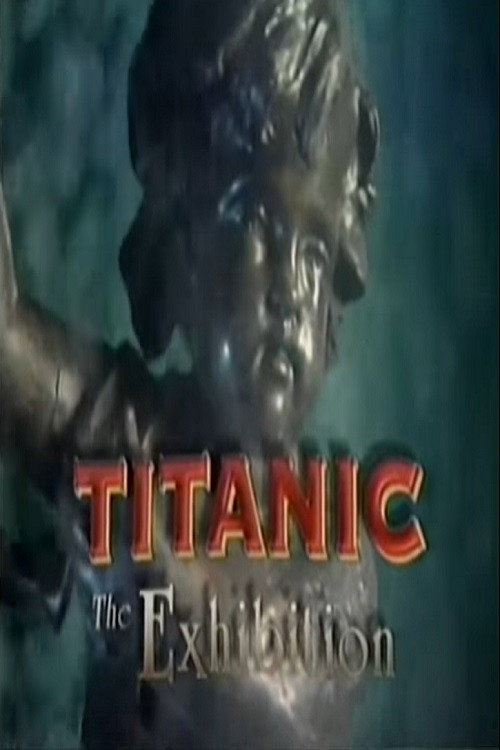 Titanic: The Exhibition (1997) poster