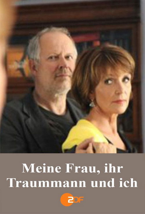 Meine Frau, ihr Traummann und ich (2014) poster