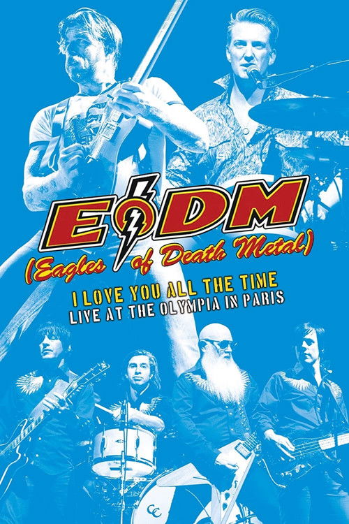 Eagles of Death Metal - I Love You All The Time: Live At The Olympia in Paris (2017) poster