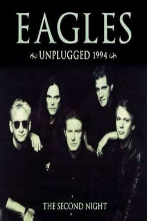 The Eagles Unplugged 1994 (The Second Night) (1994) poster