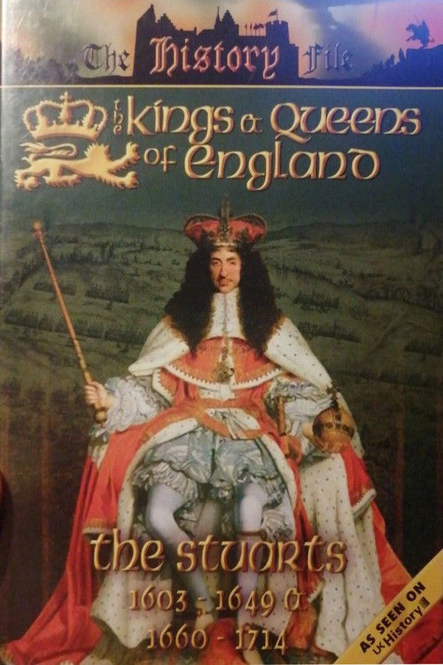 The Kings and Queens of England - The Stuarts (2004) poster