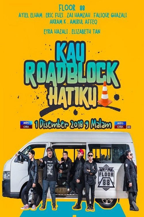 Kau Roadblock Hatiku (2018) poster