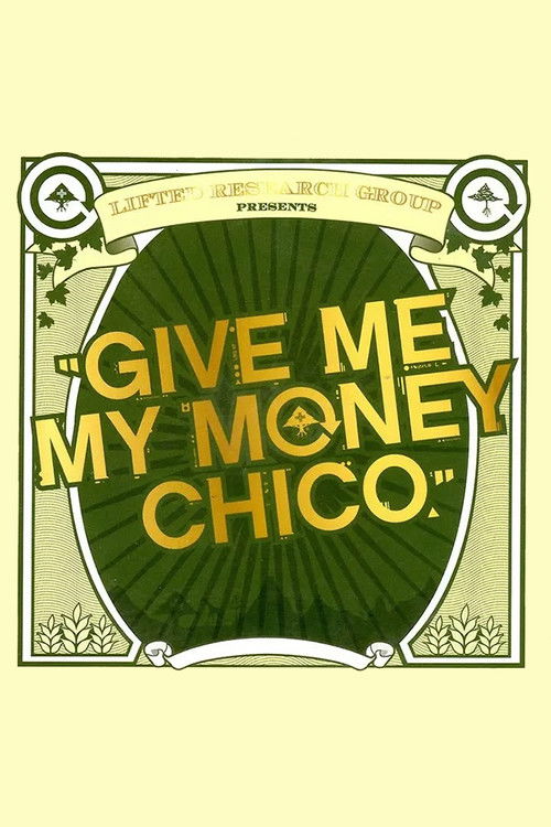 LRG - Give Me My Money Chico (2010) poster