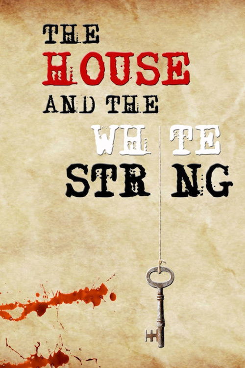 The House and The White String (2020) poster