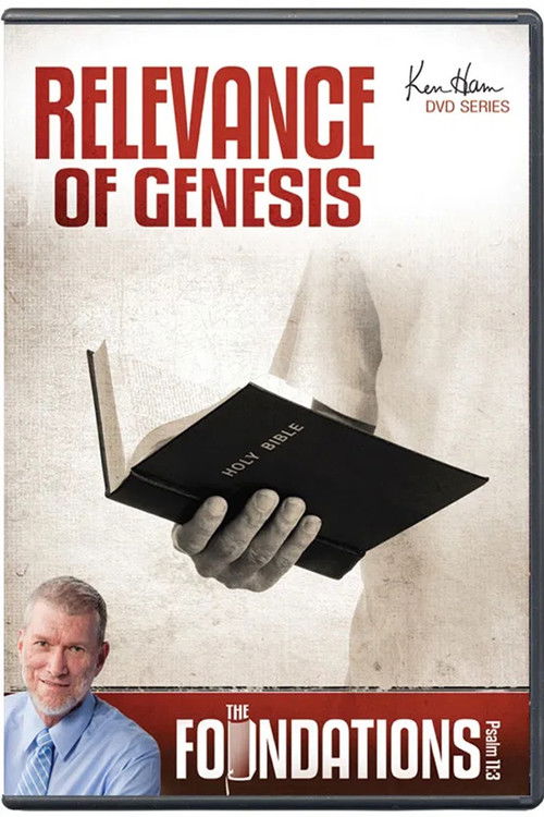 Ken Ham’s Foundations - Relevance of Genesis (2011) poster