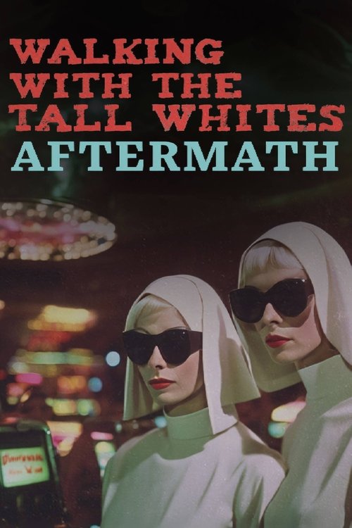 Walking with the Tall Whites: Aftermath (2024) poster