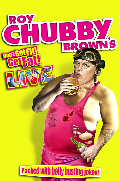 Roy Chubby Brown - Don't Get Fit Get Fat (2014) poster