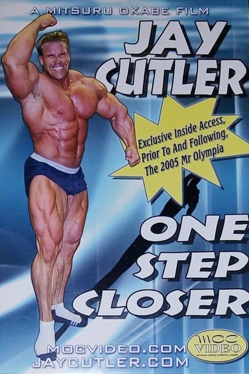 Jay Cutler: One Step Closer (2006) poster