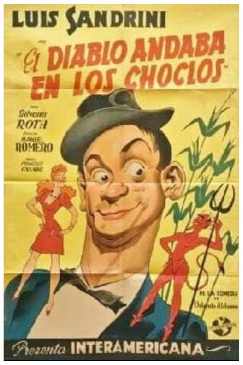 El diablo andaba en los choclos (1946) poster