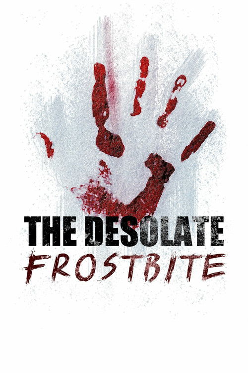 The Desolate: Frostbite (2020) poster