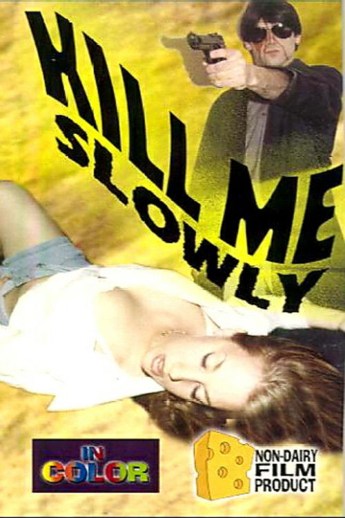 Kill Me Slowly (1996) poster