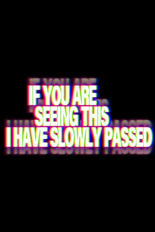 If You Are Seeing This I've Slowly Passed (2026) poster