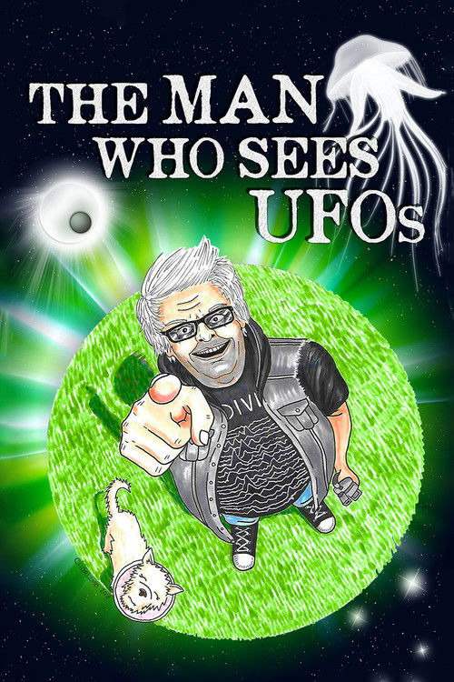 The Man Who Sees UFOs (2021) poster