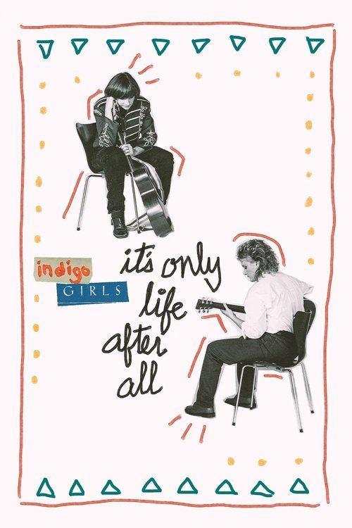 Indigo Girls: It's Only Life After All (2024) poster