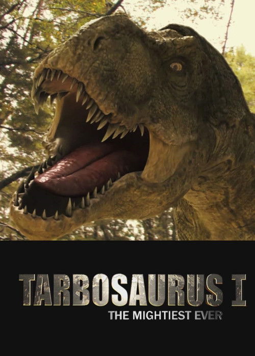 Tarbosaurus, The Mightiest Ever (2012) poster