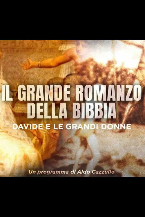 Il Grande Romanzo della Bibbia - Davide e le grandi donne (2025) poster