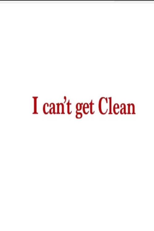 I can’t get Clean (2024) poster