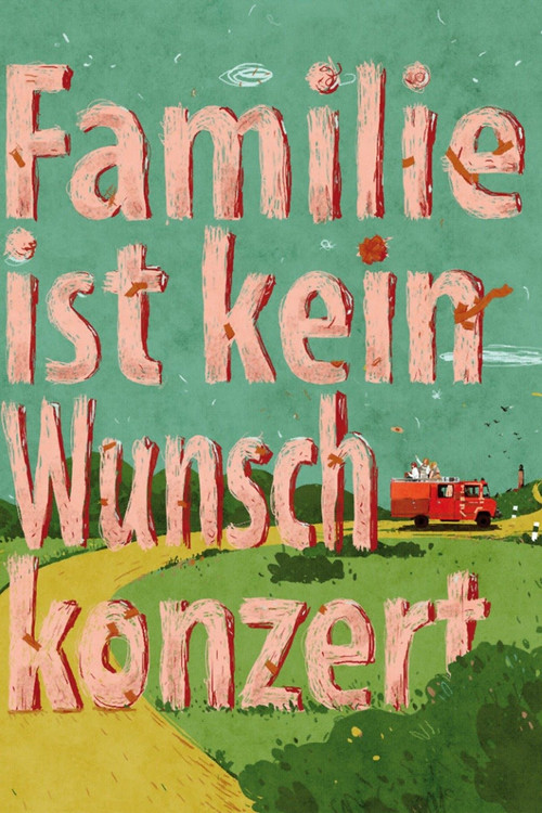 Familie ist kein Wunschkonzert (2017) poster