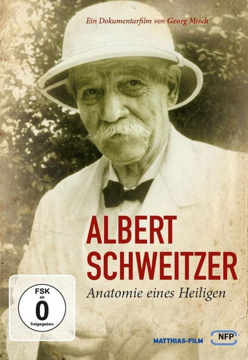 Albert Schweitzer - Anatomie eines Heiligen (2010) poster