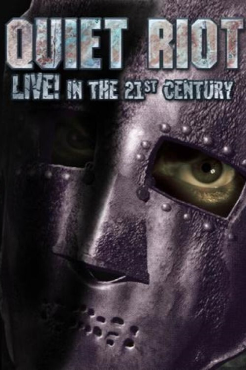 Quiet Riot - Live in the 21st Century (2003) poster
