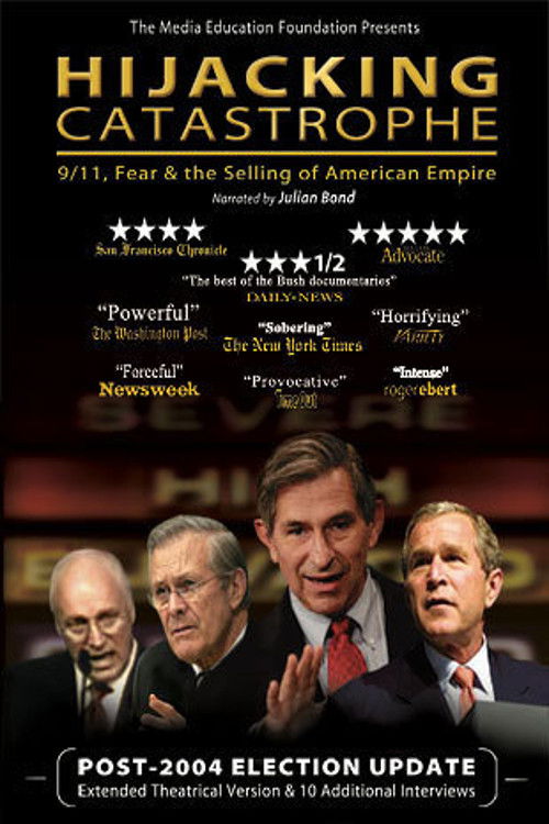 Hijacking Catastrophe: 9/11, Fear & the Selling of American Empire (2004) poster