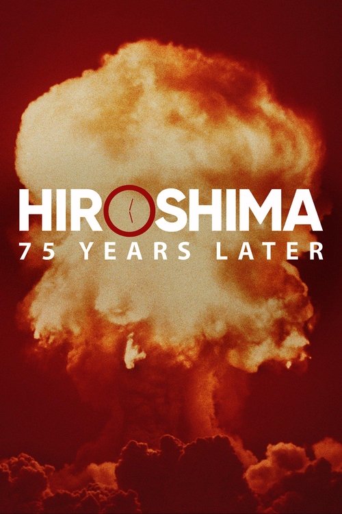 Hiroshima and Nagasaki: 75 Years Later (2020) poster