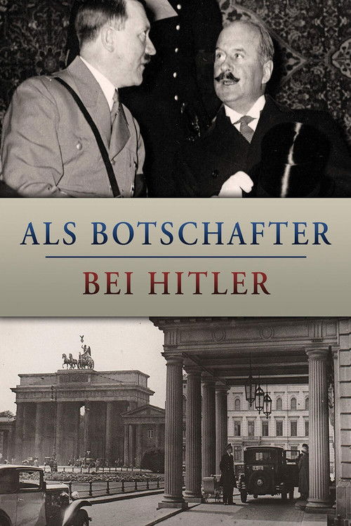 Als Botschafter bei Hitler (2021) poster