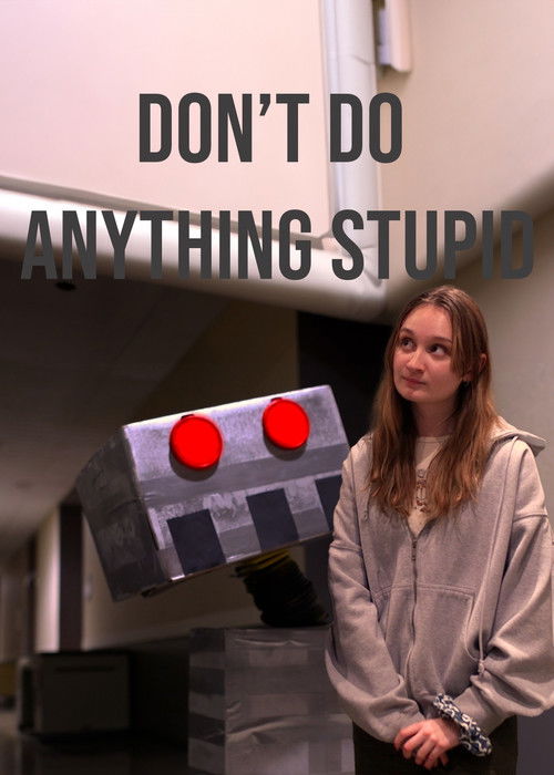 Don't Do Anything Stupid (2023) poster