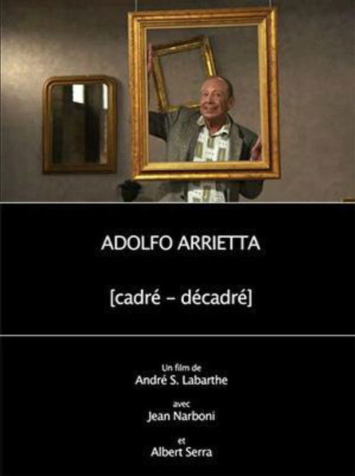 Adolfo Arrietta, (cadré - décadré) (2015) poster