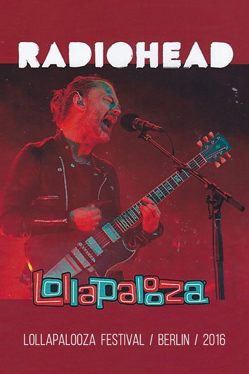 Radiohead: Lollapalooza Festival Berlin 2016 (2016) poster