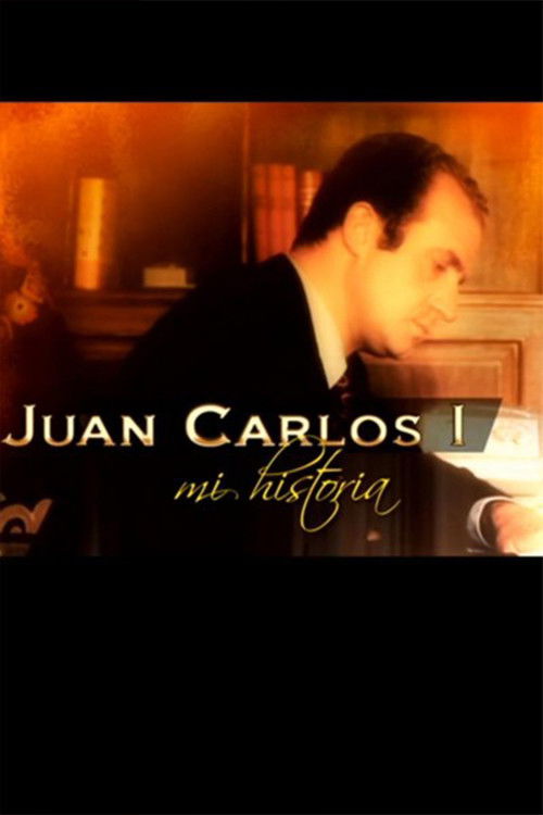Juan Carlos I, mi historia (2014) poster